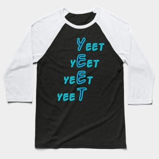 Yeet acronym in blue text Baseball T-Shirt